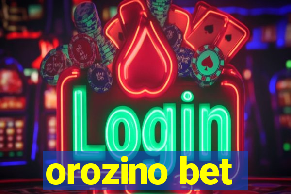 orozino bet